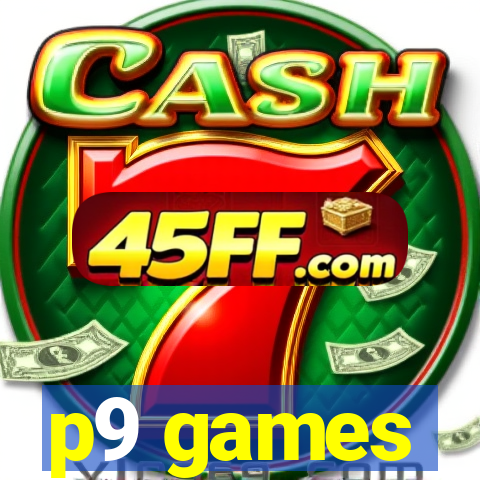 p9 games